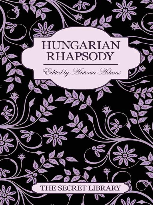 Title details for Hungarian Rhapsody by Antonia Adams - Available